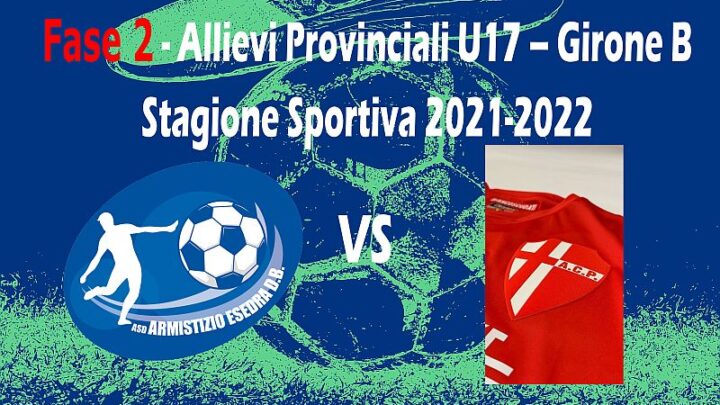Calcio Armistizio Esedra don Bosco Padova 9^ giornata Allievi Provinciali U17 Fase 2 Girone B SS 2021-2022
